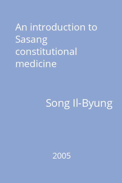 An introduction to Sasang constitutional medicine