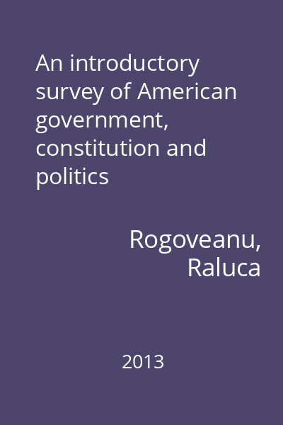 An introductory survey of American government, constitution and politics