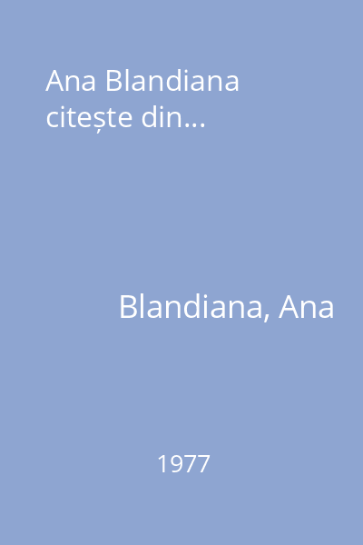 Ana Blandiana citește din...