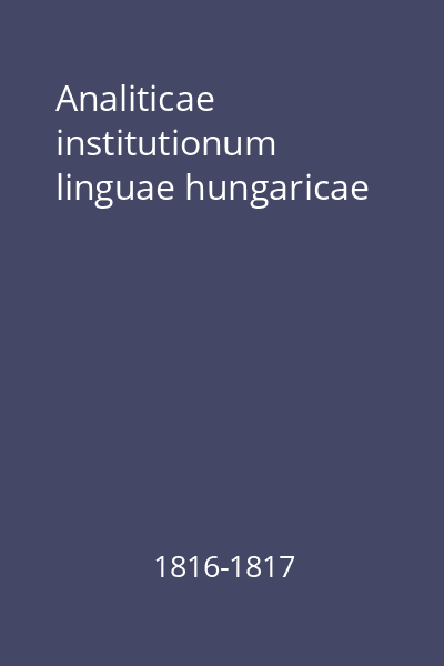 Analiticae institutionum linguae hungaricae
