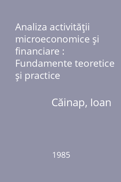 Analiza activităţii microeconomice şi financiare : Fundamente teoretice şi practice