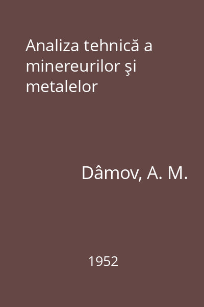 Analiza tehnică a minereurilor şi metalelor