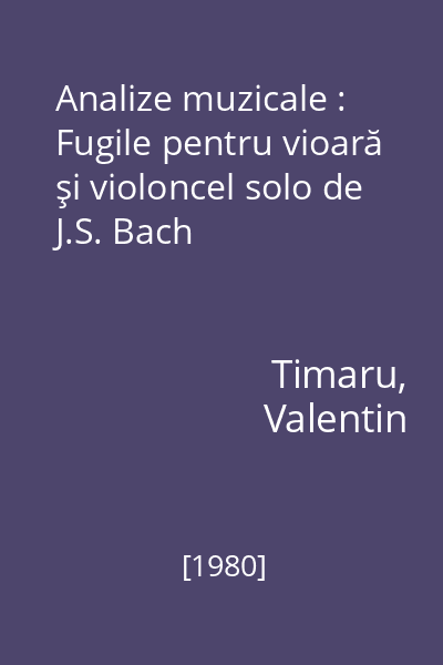 Analize muzicale : Fugile pentru vioară şi violoncel solo de J.S. Bach