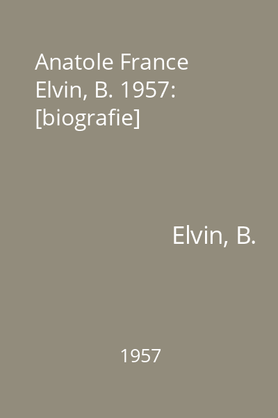 Anatole France Elvin, B. 1957: [biografie]