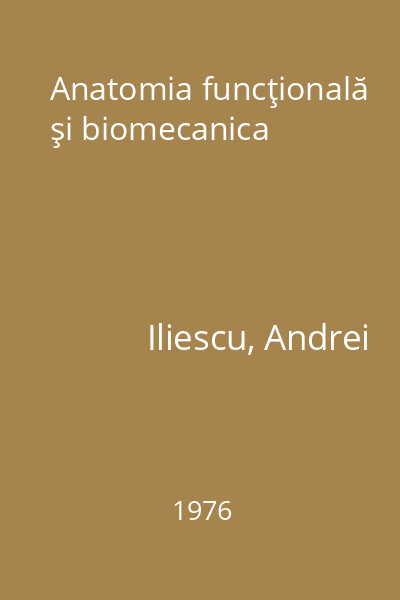 Anatomia funcţională şi biomecanica