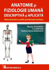 Anatomie şi fiziologie umană descriptivă şi aplicată : manual pentru şcolile postliceale sanitare