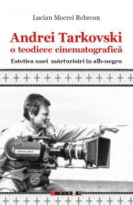Andrei Tarkovski : o teodicee cinematografică