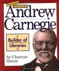 Andrew Carnegie : builder of libraries