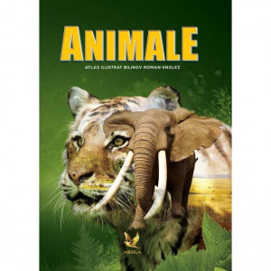 Animale : atlas ilustrat bilingv român-englez