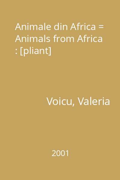 Animale din Africa = Animals from Africa : [pliant]