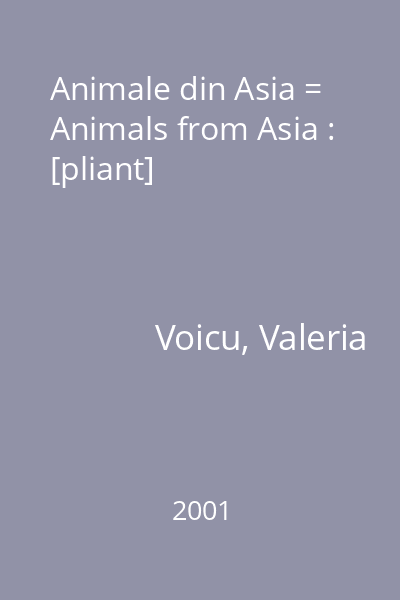 Animale din Asia = Animals from Asia : [pliant]