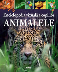 Animalele : enciclopedia vizuală a copiilor