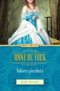 Anne de York : iubirea pierdută
