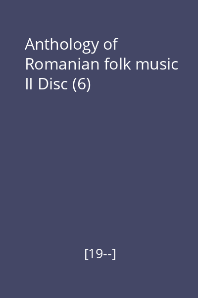 Anthology of Romanian folk music II Disc (6)