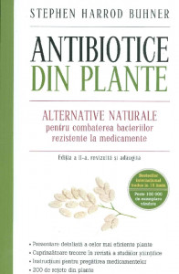 Antibiotice din plante : alternative naturale pentru combaterea bacteriilor rezistente la medicamente