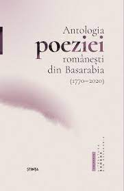 Antologia poeziei româneşti din Basarabia : (1770-2020)