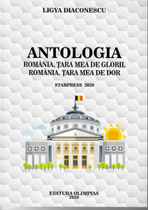 Antologia România, ţara mea de glorii, țara mea de dor : Starpress 2020