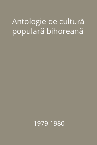 Antologie de cultură populară bihoreană