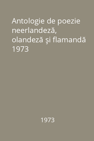 Antologie de poezie neerlandeză, olandeză şi flamandă 1973