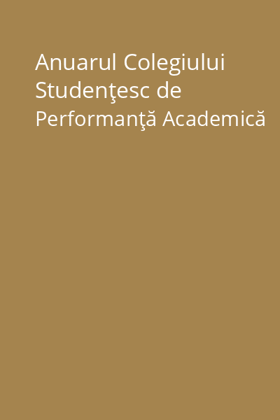 Anuarul Colegiului Studenţesc de Performanţă Academică