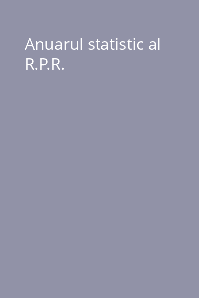Anuarul statistic al R.P.R.