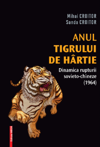 Anul tigrului de hârtie : dinamica rupturii sovieto-chineze (1964)
