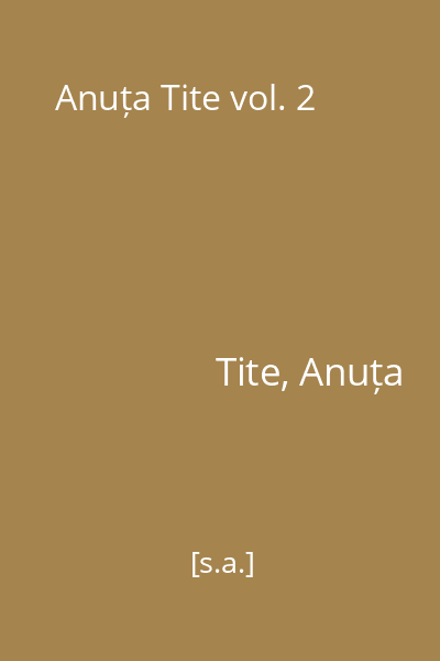 Anuța Tite vol. 2