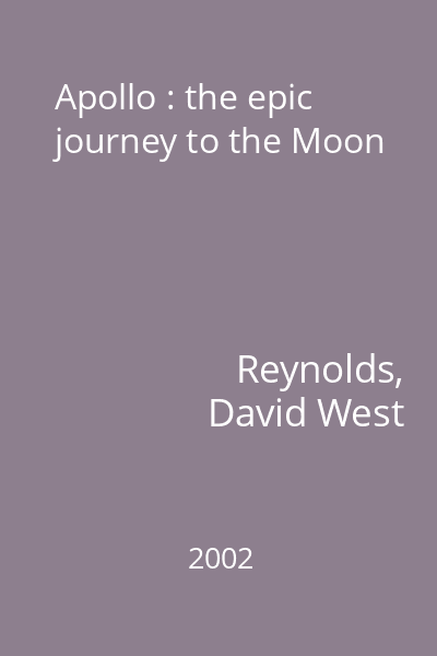 Apollo : the epic journey to the Moon