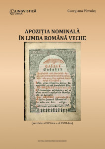 Apoziţia nominală în limba română veche : (secolele al XVI-lea - al XVIII-lea)