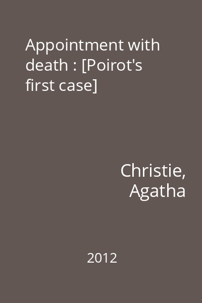 Appointment with death : [Poirot's first case]