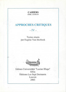 Approches critiques IV : Cahiers Emil Cioran, 2003