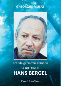 Arcadă germano-română : scriitorul Hans Bergel