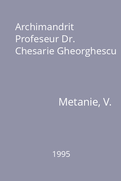 Archimandrit Profeseur Dr. Chesarie Gheorghescu