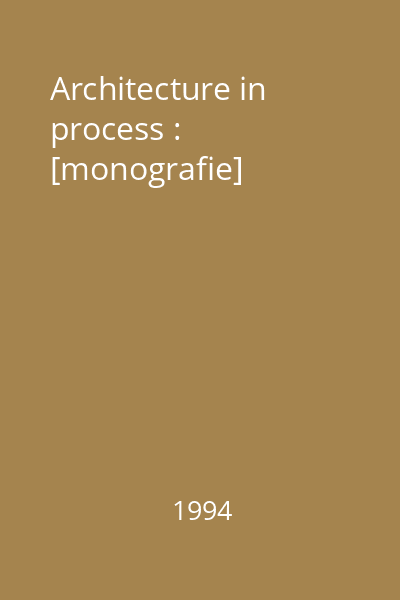 Architecture in process : [monografie]