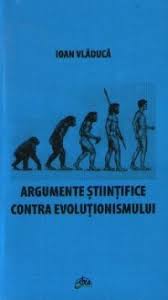 Argumente ştiinţifice contra evoluţionismului