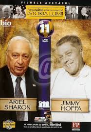 Ariel Sharon ; Jimmy Hoffa