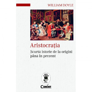 Aristocraţia : scurtă istorie de la origini până în prezent