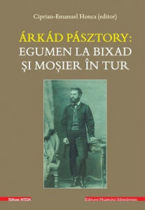 Arkád Pásztory, egumen la Bixad şi moşier în Tur : documente