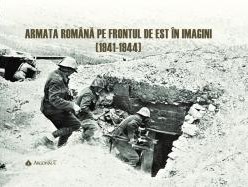 Armata română pe Frontul de Est în imagini : (1941-1944)