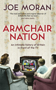 Armchair nation : an intimate history of Britain in front of the TV