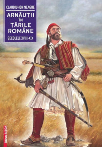 Arnăuţii în Ţările Române (secolele XVIII-XIX) : studiu istoric