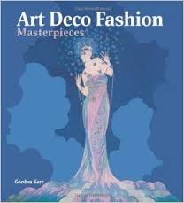 Art Deco fashion masterpieces : [album]