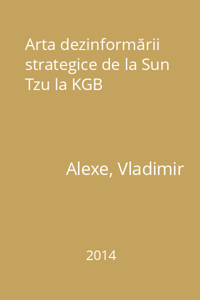 Arta dezinformării strategice de la Sun Tzu la KGB