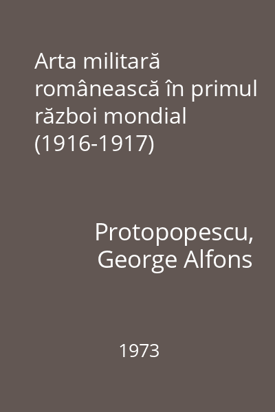 Arta militară românească în primul război mondial (1916-1917)