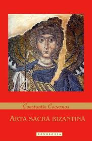 Arta sacră bizantină : scrieri alese ale pictorului-iconar grec, Fotie Kontoglou...