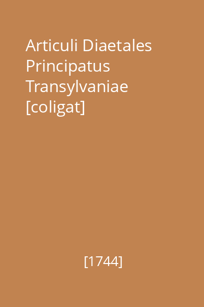 Articuli Diaetales Principatus Transylvaniae [coligat]