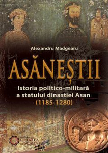 Asăneştii : istoria politico-militară a statului dinastiei Asan