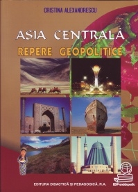 Asia Centrală : repere geopolitice