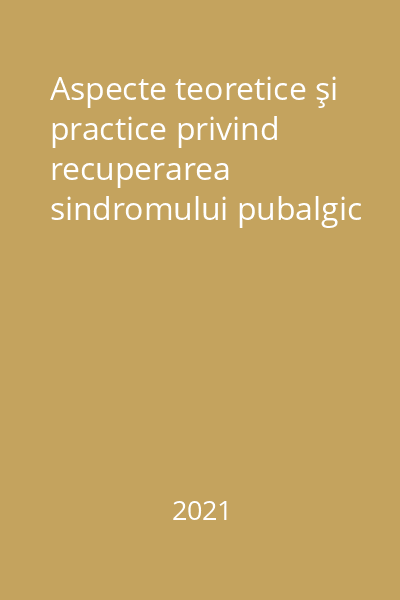 Aspecte teoretice şi practice privind recuperarea sindromului pubalgic