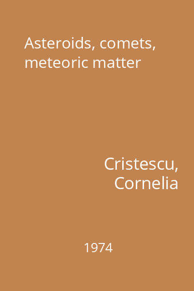 Asteroids, comets, meteoric matter
